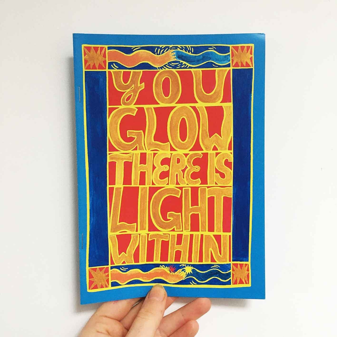 You Glow There is Light Within ~ Zine